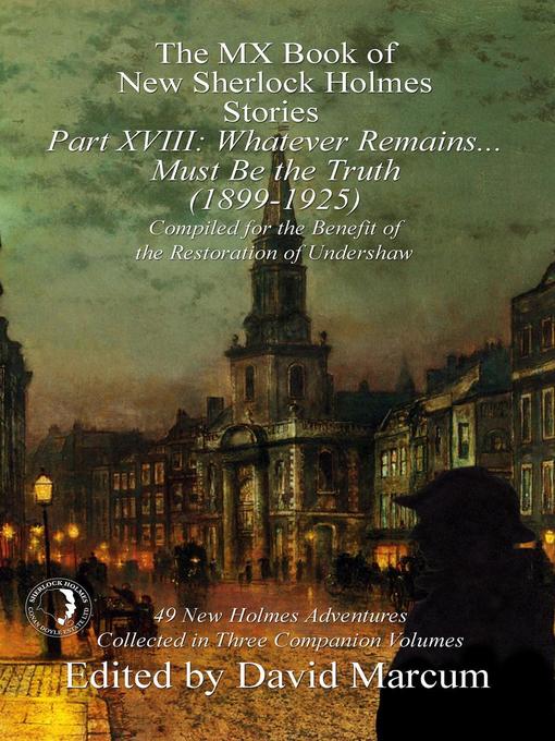 Title details for The MX Book of New Sherlock Holmes Stories, Part XVIII by David Marcum - Available